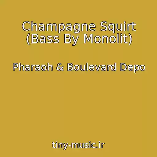 کاور آهنگ Champagne Squirt (Bass By Monolit) از Pharaoh & Boulevard Depo