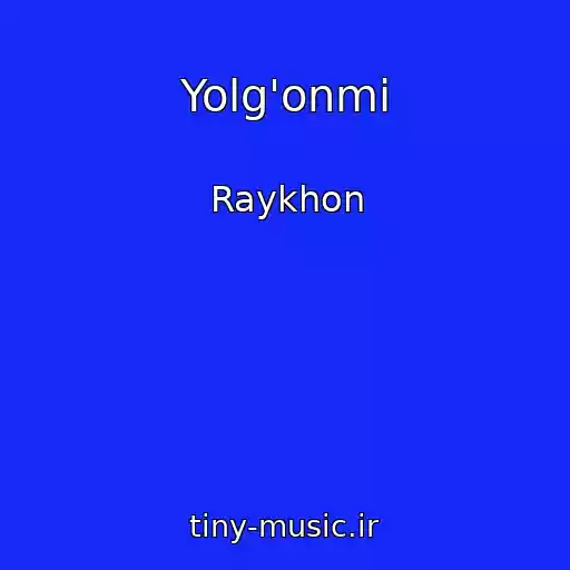 کاور آهنگ Yolg'onmi از Raykhon