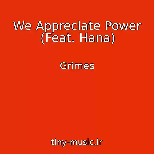 کاور آهنگ We Appreciate Power (Feat. Hana) از Grimes