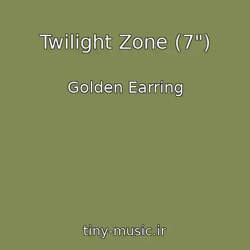 کاور آهنگ Twilight Zone (7") از Golden Earring