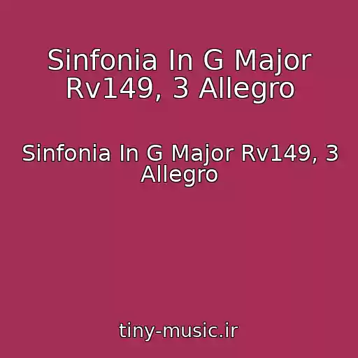 کاور آهنگ Sinfonia In G Major Rv149, 3 Allegro از Sinfonia In G Major Rv149, 3 Allegro