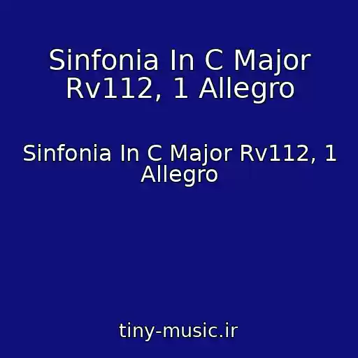 کاور آهنگ Sinfonia In C Major Rv112, 1 Allegro از Sinfonia In C Major Rv112, 1 Allegro