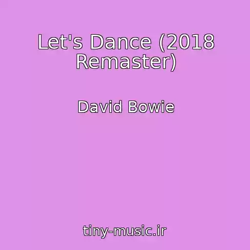 کاور آهنگ Let's Dance (2018 Remaster) از David Bowie