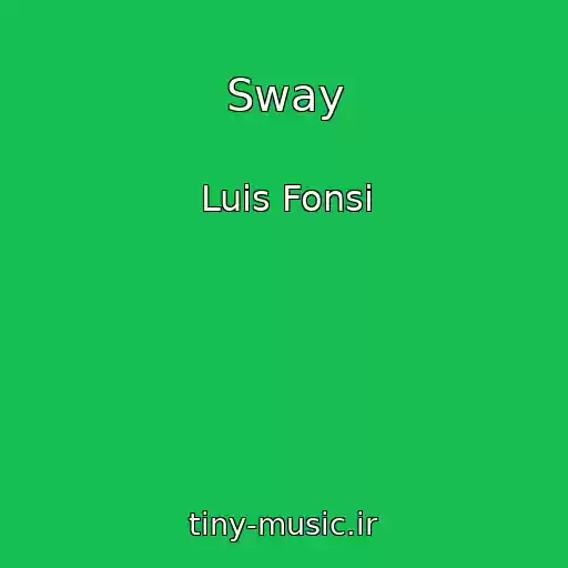 کاور آهنگ Sway از Luis Fonsi