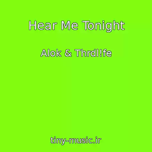 کاور آهنگ Hear Me Tonight از Alok & Thrdl!fe