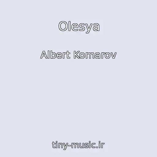 کاور آهنگ Olesya از Albert Komarov