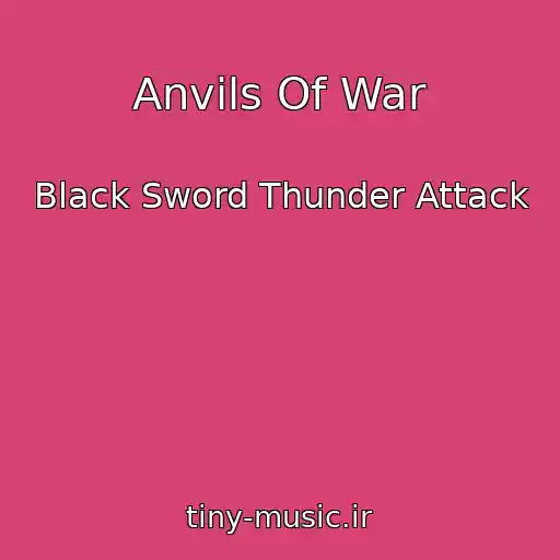 کاور آهنگ Anvils Of War از Black Sword Thunder Attack