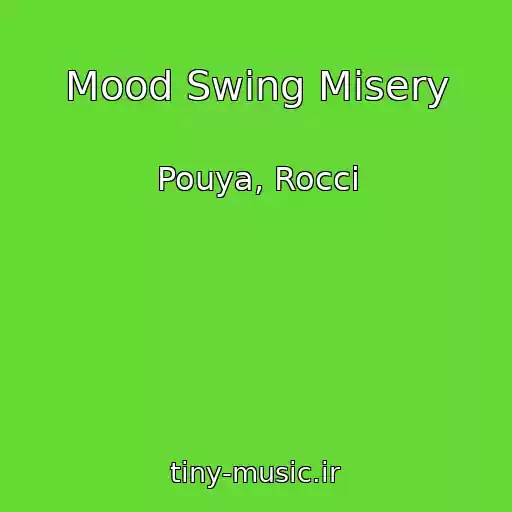 کاور آهنگ Mood Swing Misery از Pouya, Rocci