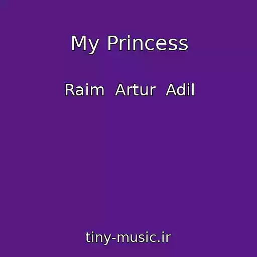 کاور آهنگ My Princess از Raim  Artur  Adil