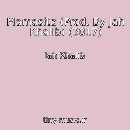 کاور آهنگ Mamasita (Prod. By Jah Khalib) (2017) از Jah Khalib