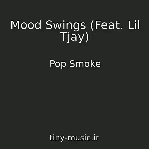 کاور آهنگ Mood Swings (Feat. Lil Tjay) از Pop Smoke
