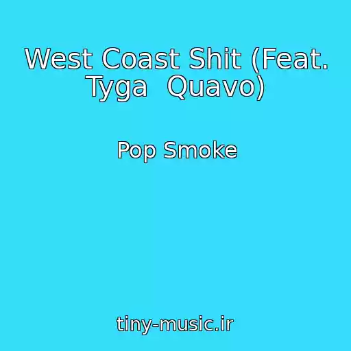 کاور آهنگ West Coast Shit (Feat. Tyga  Quavo) از Pop Smoke