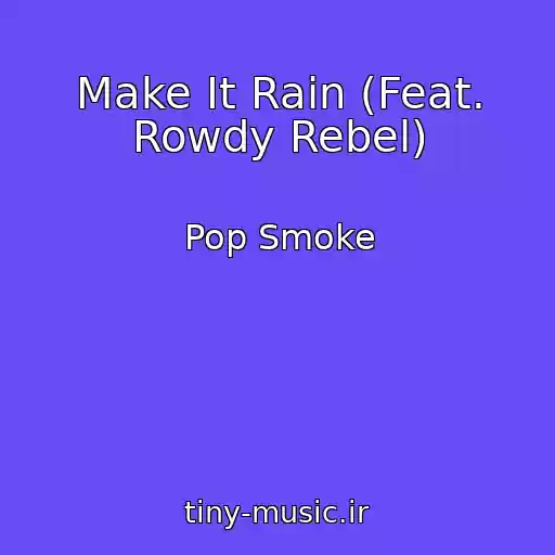 کاور آهنگ Make It Rain (Feat. Rowdy Rebel) از Pop Smoke