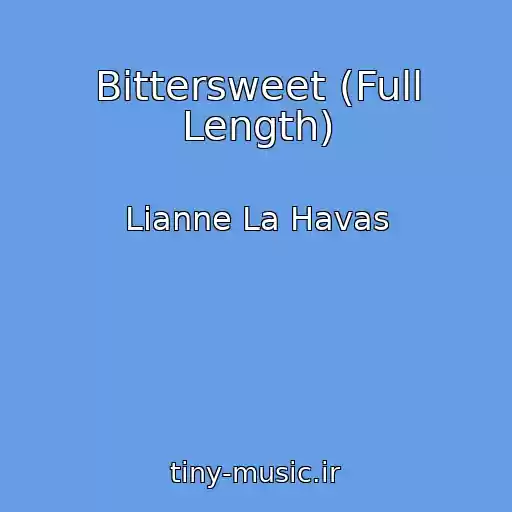 کاور آهنگ Bittersweet (Full Length) از Lianne La Havas