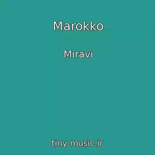 کاور آهنگ Marokko از Miravi
