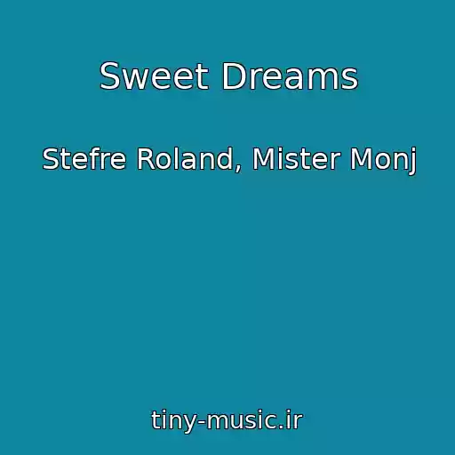 کاور آهنگ Sweet Dreams از Stefre Roland, Mister Monj