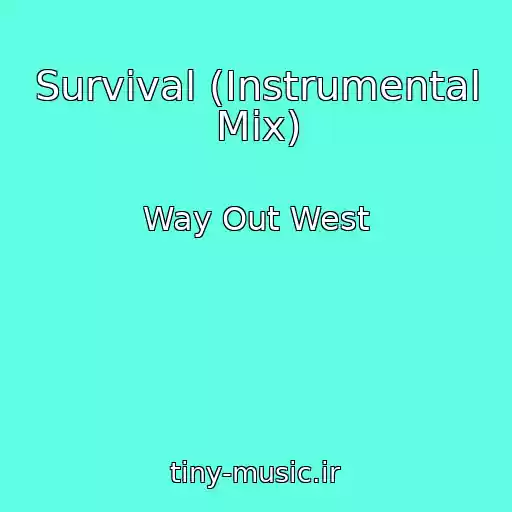 کاور آهنگ Survival (Instrumental Mix) از Way Out West