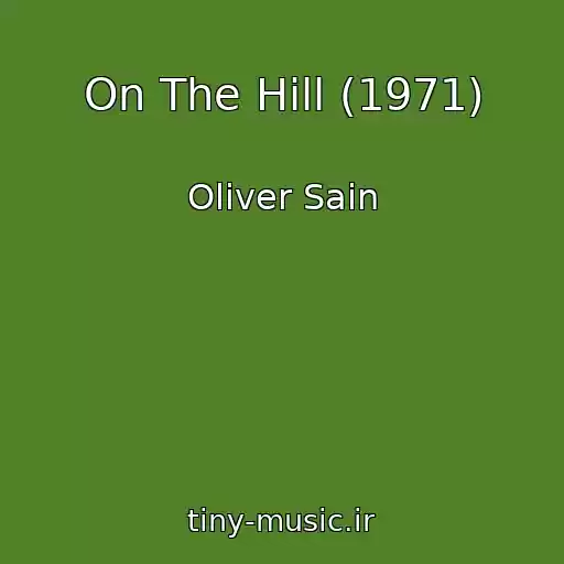 کاور آهنگ On The Hill (1971) از Oliver Sain