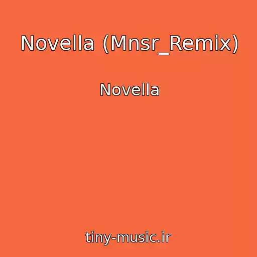کاور آهنگ Novella (Mnsr_Remix) از Novella