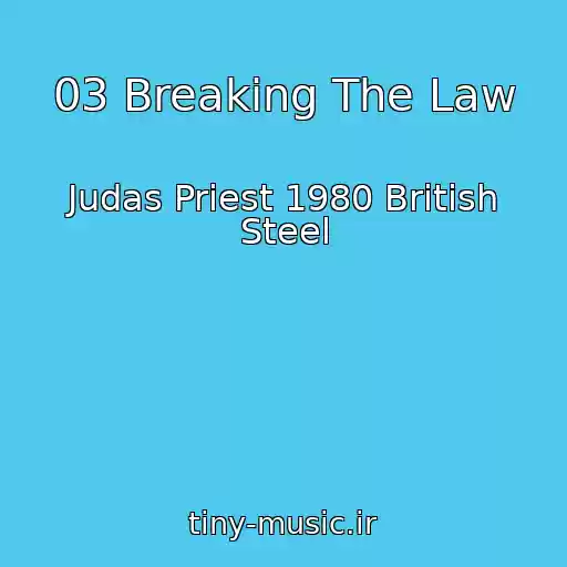 کاور آهنگ 03 Breaking The Law از Judas Priest 1980 British Steel