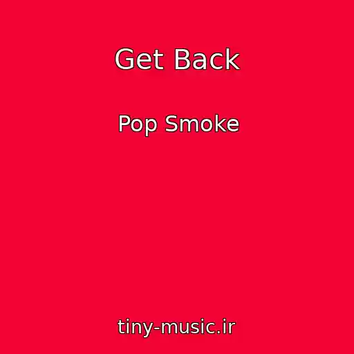 کاور آهنگ Get Back از Pop Smoke