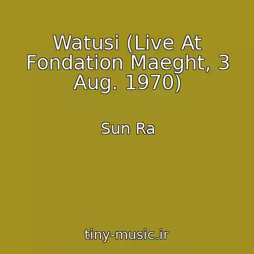 کاور آهنگ Watusi (Live At Fondation Maeght, 3 Aug. 1970) از Sun Ra