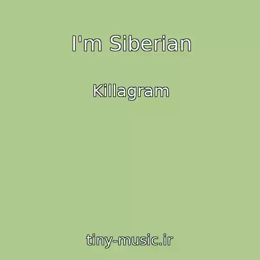 کاور آهنگ I'm Siberian از Killagram