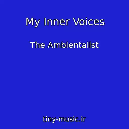 کاور آهنگ My Inner Voices از The Ambientalist