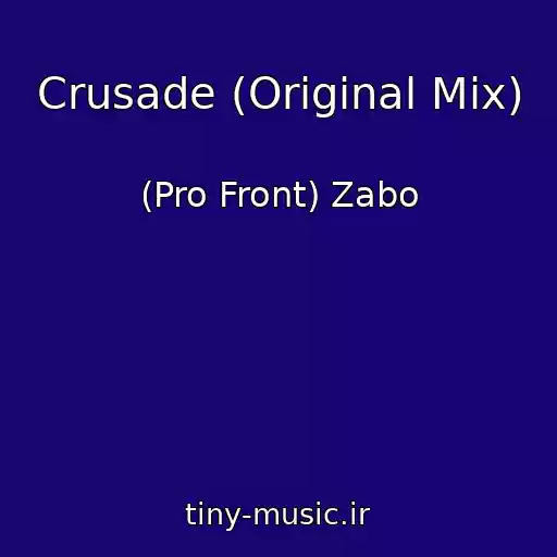 کاور آهنگ Crusade (Original Mix) از (Pro Front) Zabo