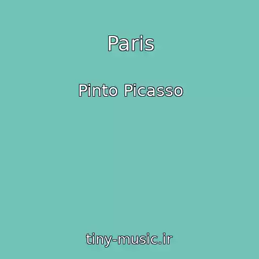 کاور آهنگ Paris از Pinto Picasso