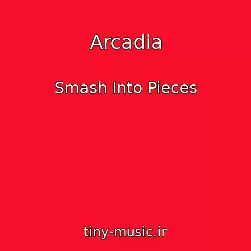 کاور آهنگ Arcadia از Smash Into Pieces