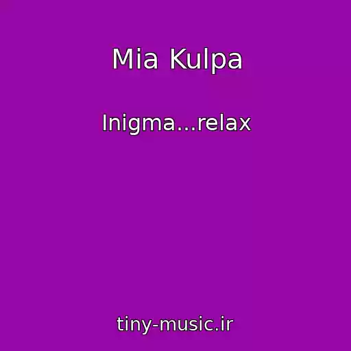 کاور آهنگ Mia Kulpa از Inigma...relax