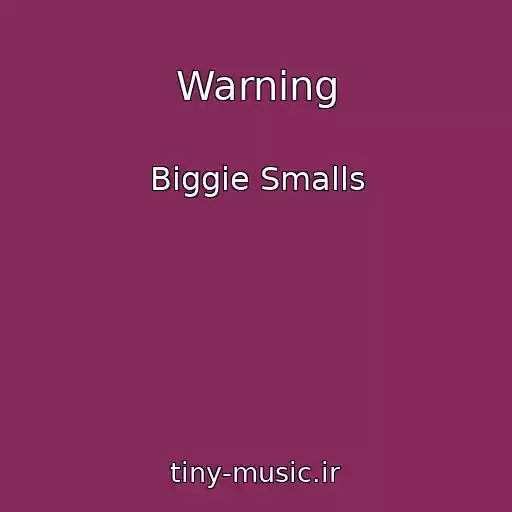 کاور آهنگ Warning از Biggie Smalls
