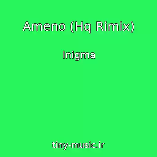 کاور آهنگ Ameno (Hq Rimix) از Inigma