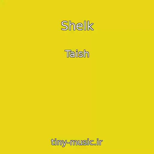 کاور آهنگ Shelk از Taish