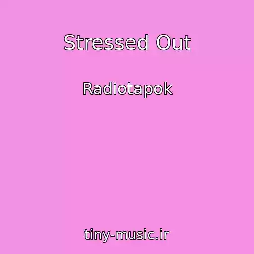 کاور آهنگ Stressed Out از Radiotapok