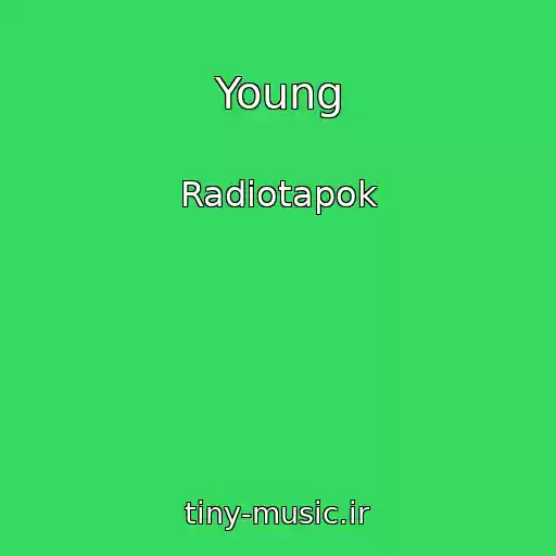 کاور آهنگ Young از Radiotapok