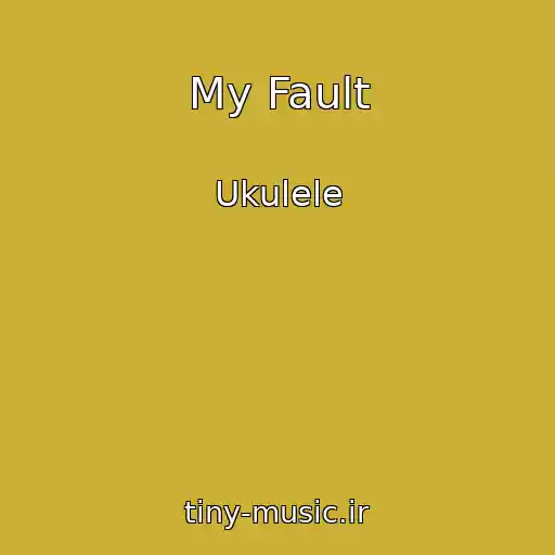 کاور آهنگ My Fault از Ukulele