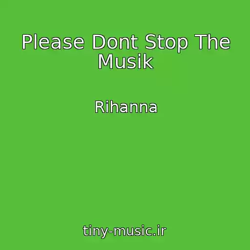 کاور آهنگ Please Dont Stop The Musik از Rihanna