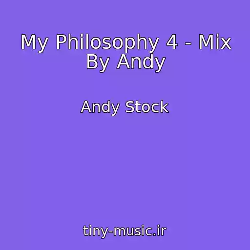 کاور آهنگ My Philosophy 4 - Mix By Andy از Andy Stock