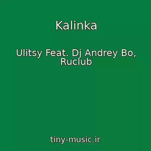 کاور آهنگ Kalinka از Ulitsy Feat. Dj Andrey Bo, Ruclub