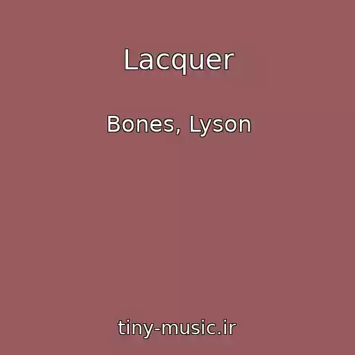 کاور آهنگ Lacquer از Bones, Lyson