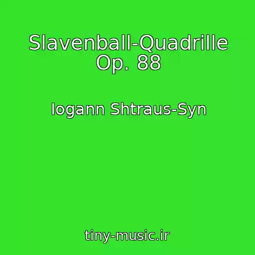 کاور آهنگ Slavenball-Quadrille Op. 88 از Iogann Shtraus-Syn