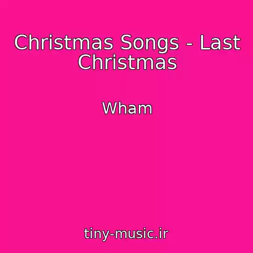 کاور آهنگ Christmas Songs - Last Christmas از Wham