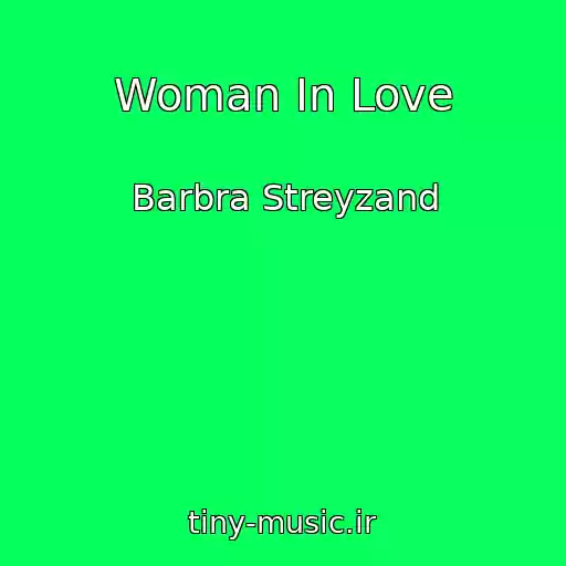 کاور آهنگ Woman In Love از Barbra Streyzand