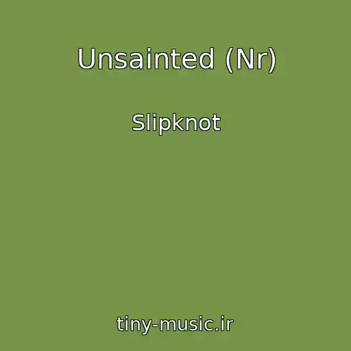 کاور آهنگ Unsainted (Nr) از Slipknot