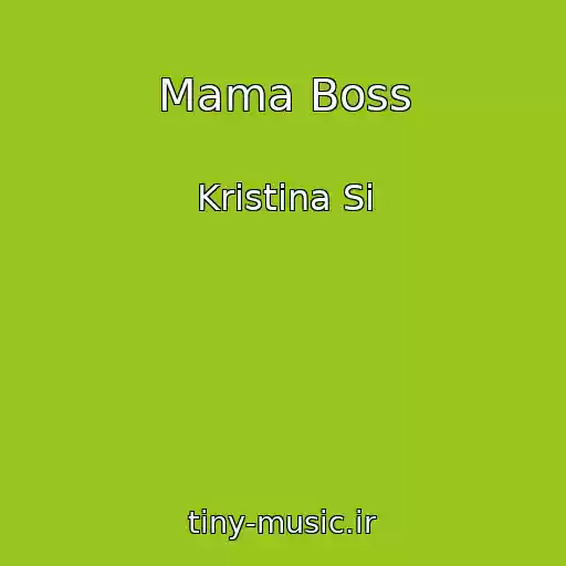 کاور آهنگ Mama Boss از Kristina Si