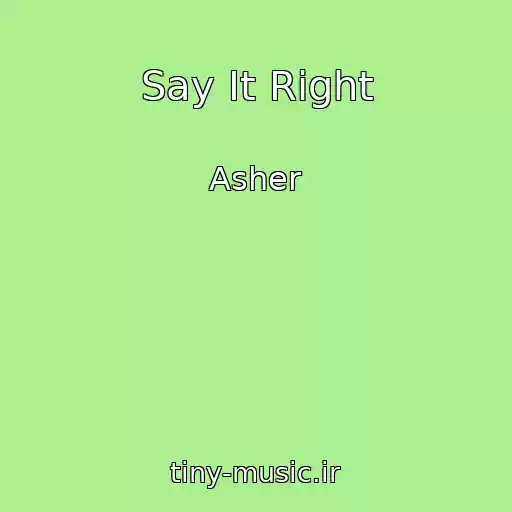 کاور آهنگ Say It Right از Asher