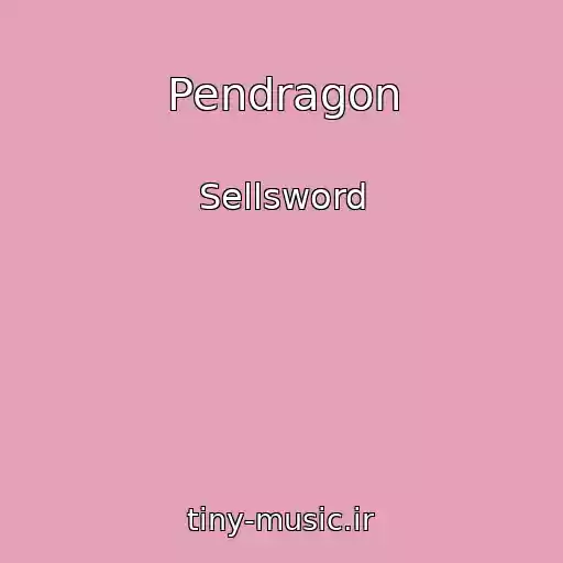 کاور آهنگ Pendragon از Sellsword