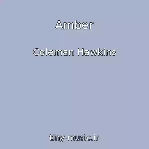 کاور آهنگ Amber از Coleman Hawkins